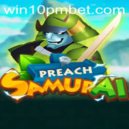 Unveiling PreachSamurai: The Ultimate 10pmbet Challenge