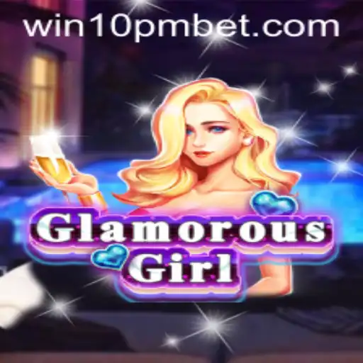 Unveiling GlamorousGirl: A New Era of Gaming with 10pmbet
